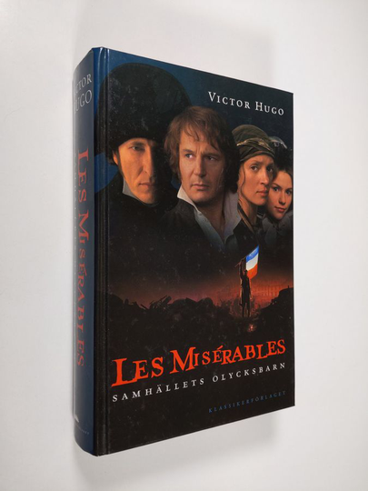 Victor Hugo : Les miserables : samhällets olycksbarn