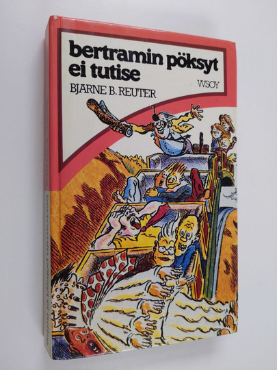 Bjarne Reuter : Bertramin pöksyt ei tutise
