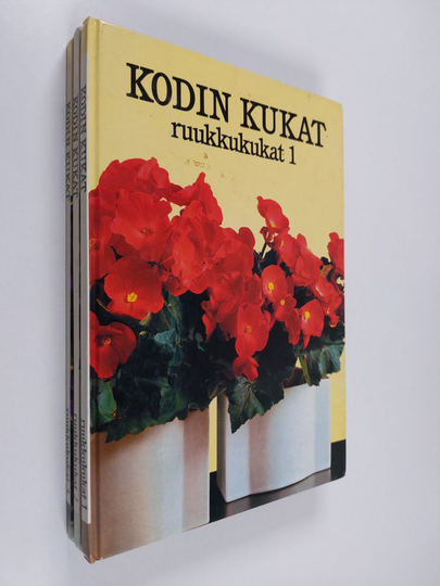 Maja-Lisa Furusjö : Kodin kukat : Ruukkukukat 1-3