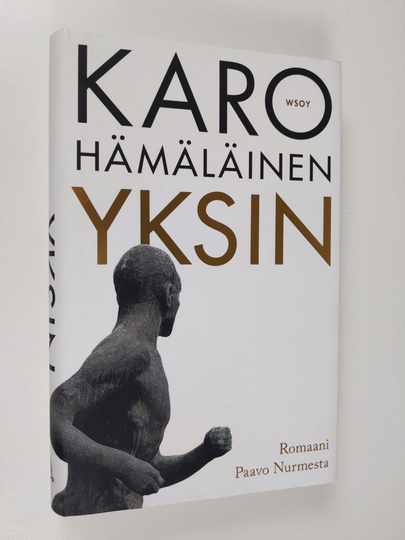 Karo Hämäläinen : Yksin : romaani Paavo Nurmesta