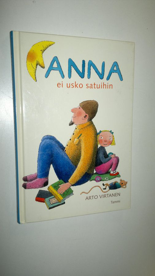 Arto Virtanen : Anna ei usko satuihin