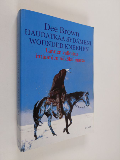 Dee Brown : Haudatkaa sydämeni Wounded Kneehen