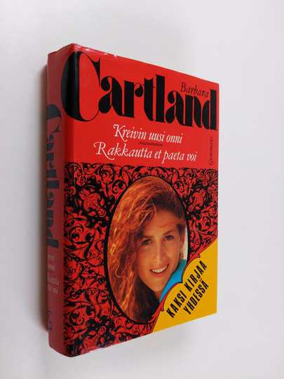 Barbara Cartland : Kreivin uusi onni ; Rakkautta et paeta voi