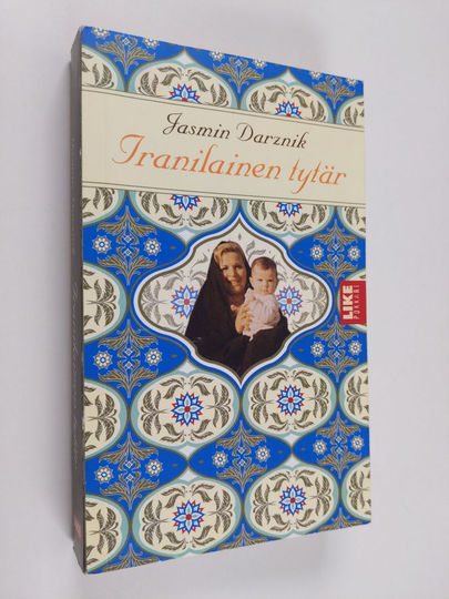 Jasmin Darznik : Iranilainen tytär