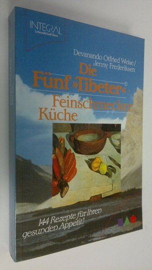 Devanando Otfried Weise : Die Funf Tibeter : Feinschmecker Kuche