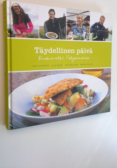Sara La ym. Fountain : Täydellinen päivä : ruokaretki Pohjoismaissa