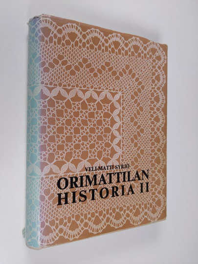 Veli-Matti Syrjö : Orimattilan historia 2
