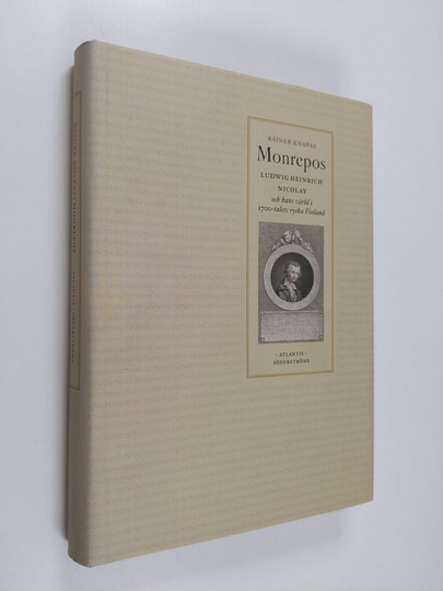 Rainer Knapas : Monrepos : Ludwig Heinrich Nicolay och hans värld i 1700-talets ryska Finland
