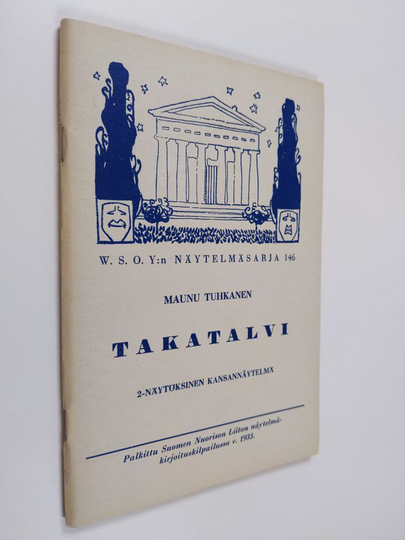 Maunu Tuhkanen : Takatalvi : 2-näytöksinen kansannäytelmä