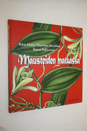 Kirsi-Marja Häyrinen-Beschloss : Mausteiden matkassa