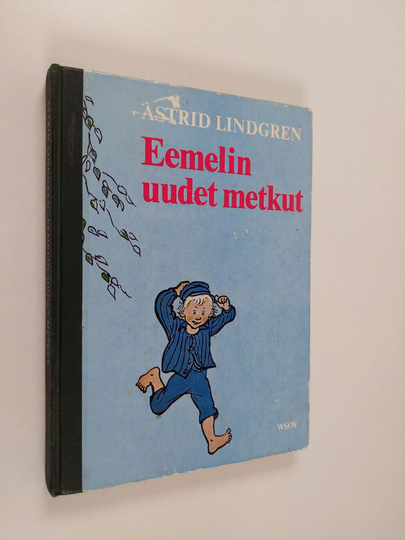 Astrid Lindgren : Eemelin uudet metkut