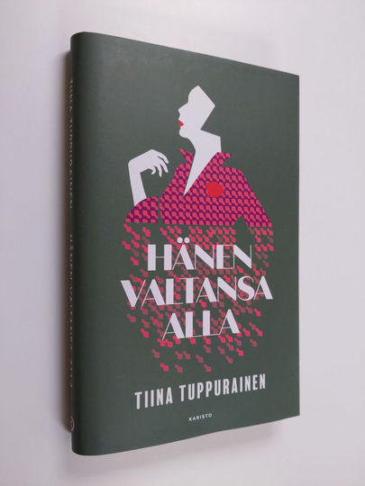 Tiina Tuppurainen : Hänen valtansa alla