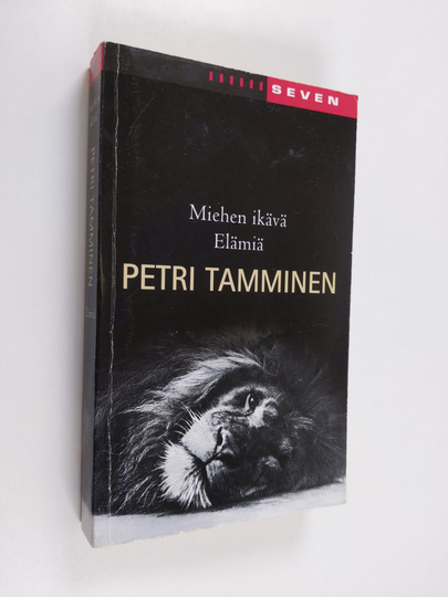 Petri Tamminen : Miehen ikävä ; Elämiä