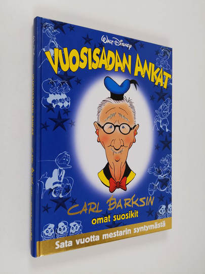 Walt Disney ym. : Vuosisadan Ankat : Carl Barksin omat suosikit
