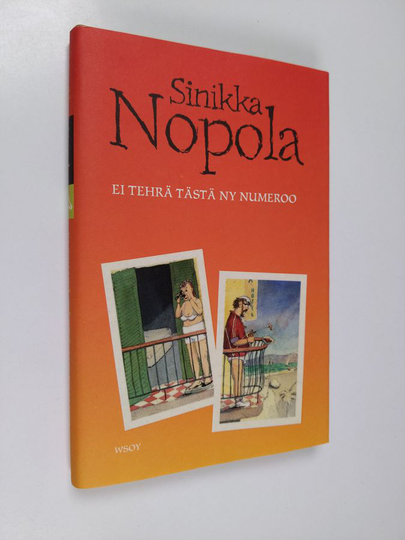 Sinikka Nopola : Ei tehrä tästä ny numeroo