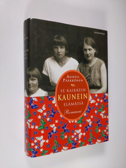 Anneli Pääkkönen : Se kaikkein kaunein elämässä : kirjeromaani