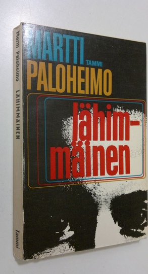 Martti Paloheimo : Lähimmäinen : Havaintoja, tutkistelua, tilitystä