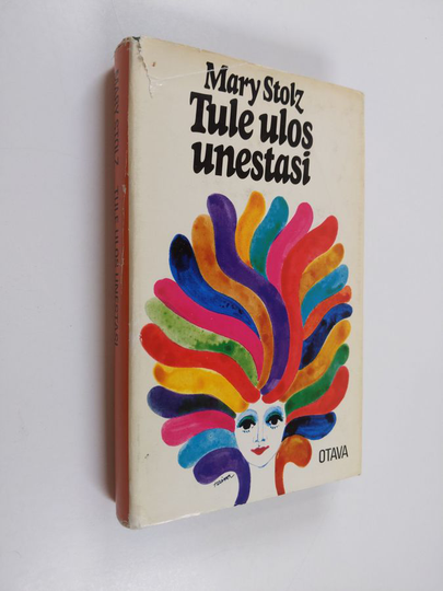 Mary Stolz : Tule ulos unestasi
