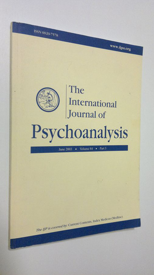 The International Journal of Psychoanalysis - June 2003, vol. 84 part 3