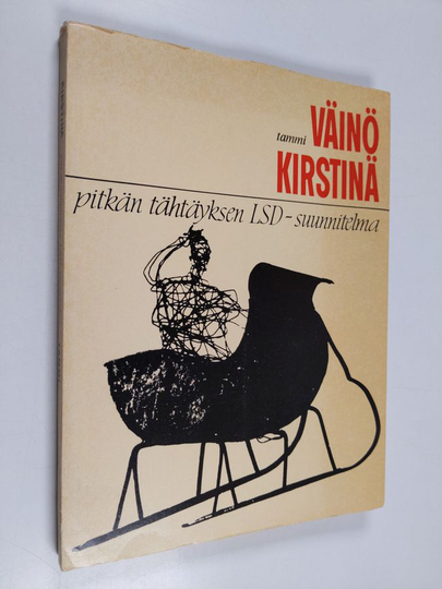 Väinö Kirstinä : Pitkän tähtäyksen LSD-suunnitelma