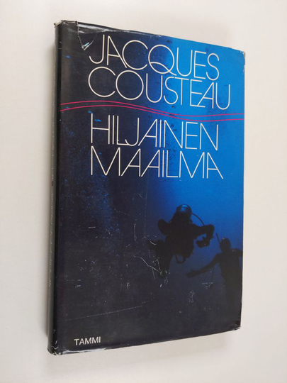 Jacques-Yves Cousteau : Hiljainen maailma : ihmiskalana meren syvyyksissä