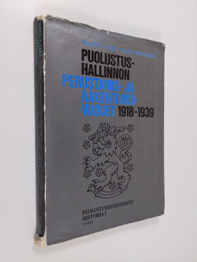 Martti V. Terä : Puolustusministeriön historia 1 : puolustushallinnon perustamis- ja rakentamisvuodet 1918-1939