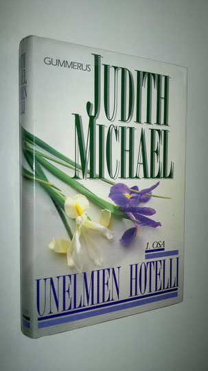 Judith Michael : Unelmien hotelli osa 1