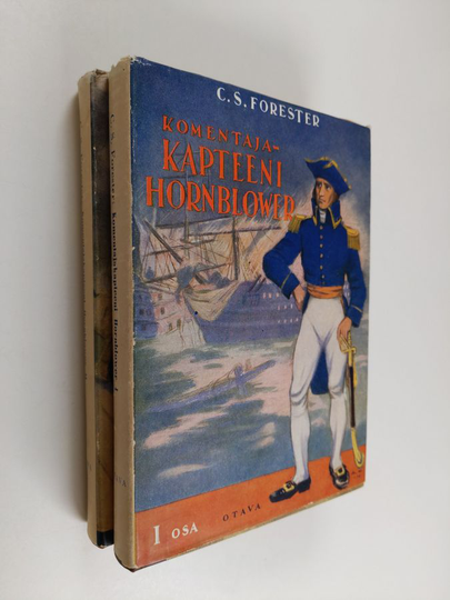 C.S. Forester : Komentajakapteeni Hornblower : meriromaani Napoleonin ajalta 1-2