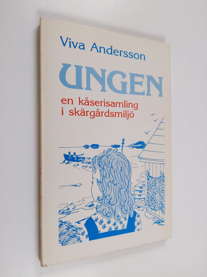 Viva Andersson : Ungen : En kåserisamling i skärgårdsmiljö