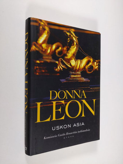 Donna Leon : Uskon asia : komisario Guido Brunettin tutkimuksia