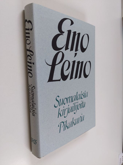 Eino Leino : Suomalaisia kirjailijoita : pikakuvia
