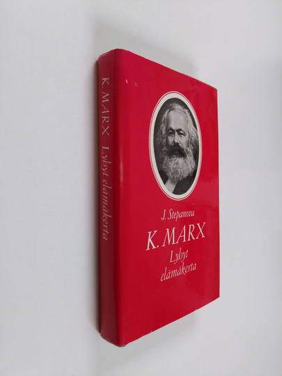 Jevgenija Stepanova : K.Marx : lyhyt elämänkerta