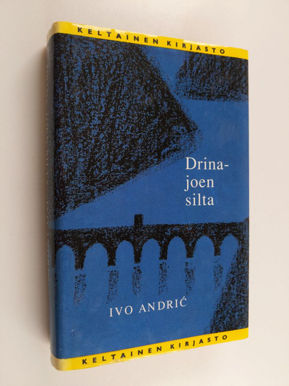 Ivo Andric : Drina-joen silta : Visegradin kronikka