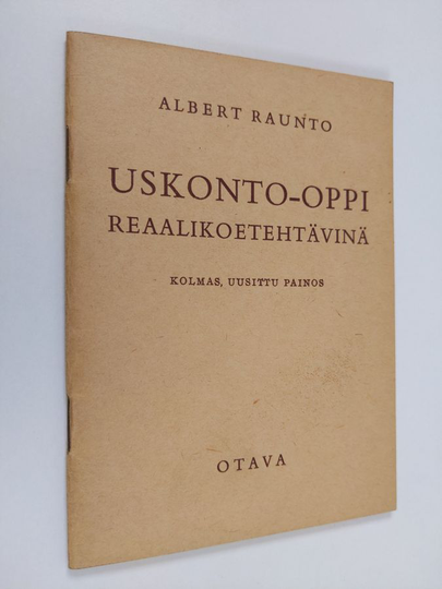 Albert Raunto : Uskonto-oppi reaalikoetehtävinä