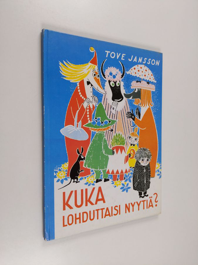 Tove Jansson : Kuka lohduttaisi Nyytiä