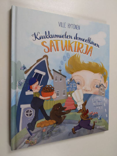 Ville Hytönen : Kiukkumielen ihmeellinen satukirja