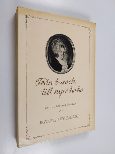 Paul Nyberg : Från barock till nyrokoko : en släktkrönika