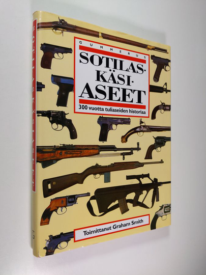 Graham Smith (toim.) : Sotilaskäsiaseet