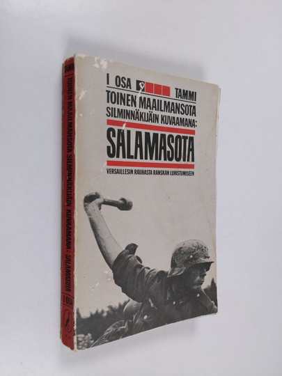 Toinen maailmansota silminnäkijän kuvaamana 1