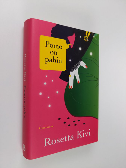 Rosetta Kivi : Pomo on pahin