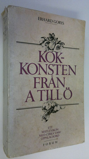 erhard Gorys : Kokkonsten från A till Ö