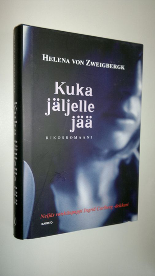 Helena von Zweigbergk : Kuka jäljelle jää : rikosromaani