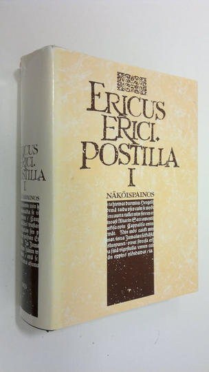 Ericus Erici Sorolainen : Postilla 1 (Näköispainos)