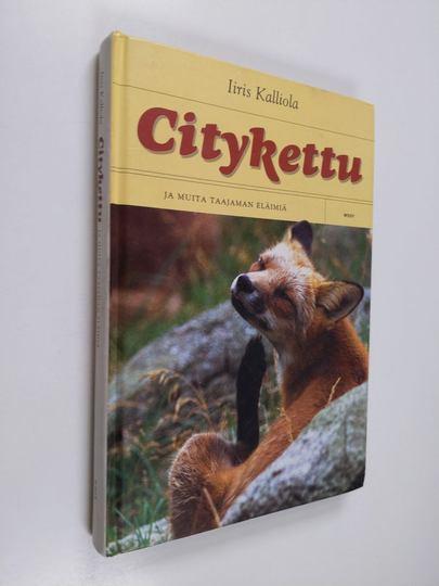 Iiris Kalliola : Citykettu ja muita taajaman eläimiä