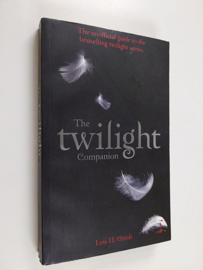 Lois H. Gresh : The Twilight companion : the unofficial guide to the bestselling twilight series - Houkutus-sarja