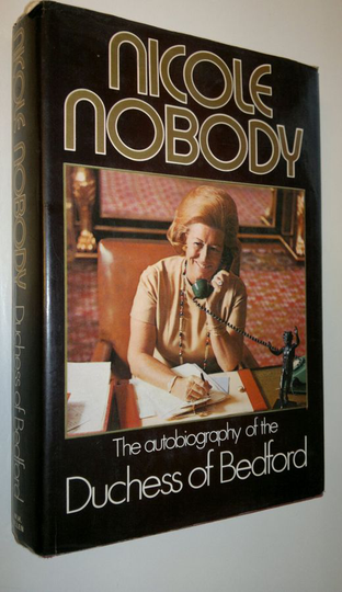 Nicole Nobody : The autobiography of the Duchess of Bedford