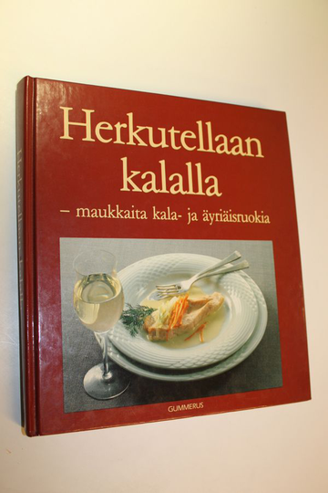 Brita Olsson : Herkutellaan kalalla : maukkaita kala- ja äyriäisruokia