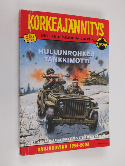 Hullunrohkea tankkimotti : Korkeajännitys taskukorkkari 4/2003