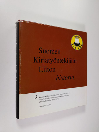 Simo Laaksovirta : Suomen kirjatyöntekijäin liiton historia 3, Suomen kirjatyöntekijäin liitto ammattiyhdistyseheytyksessä ja ...