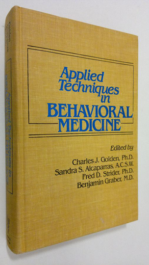 Charles J. Golden : Applied techniques in behavioral medicine